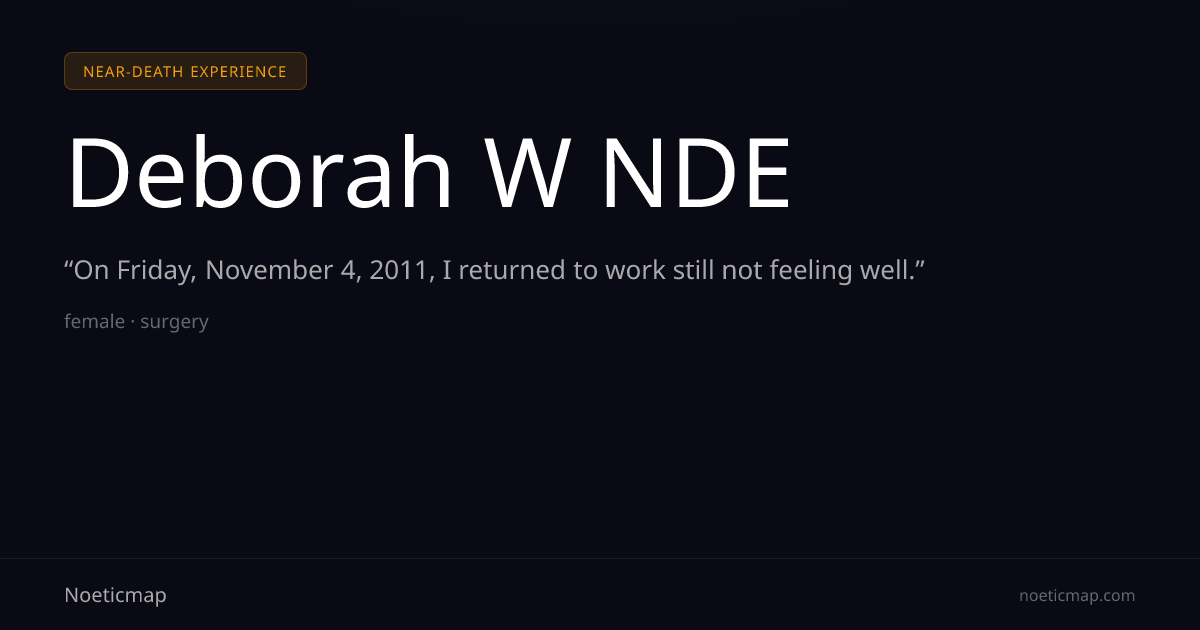 Deborah W NDE | Near-Death Experience